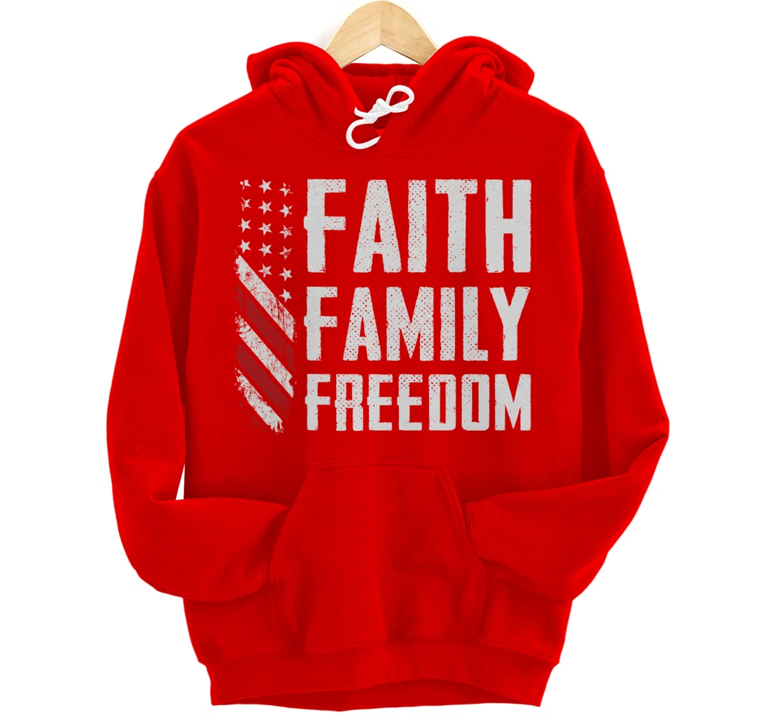 Faith Family Freedom USA Flag Patriotic Christian (ON BACK) Pullover Hoodie