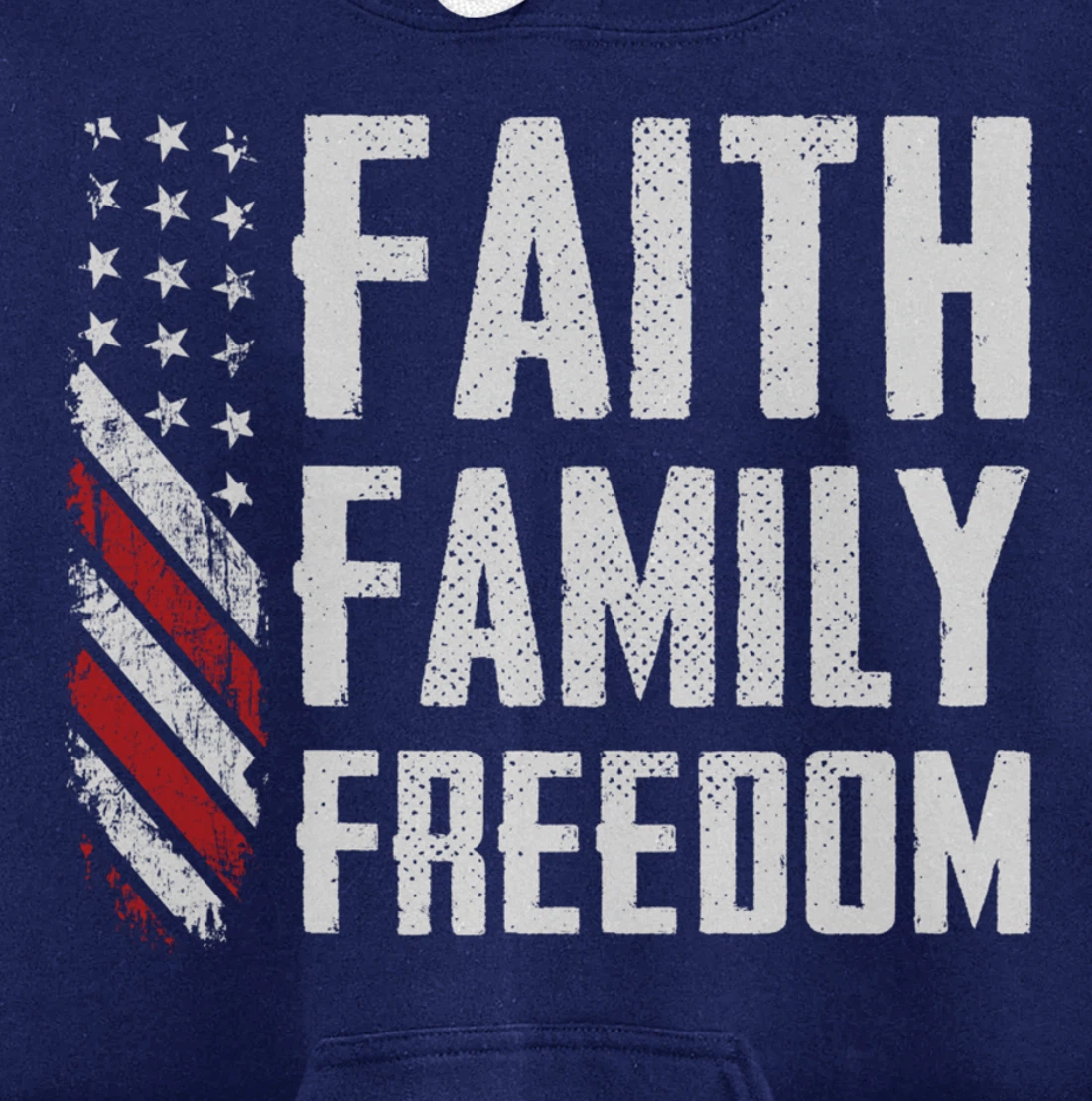 Faith Family Freedom USA Flag Patriotic Christian (ON BACK) Pullover Hoodie