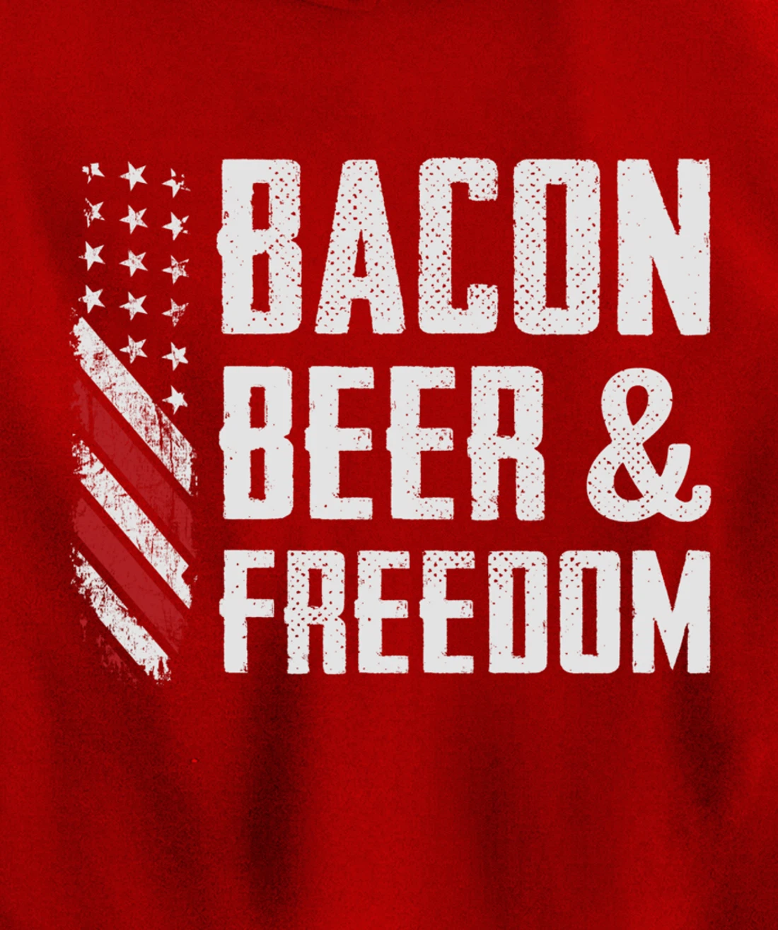 Bacon Beer & Freedom / USA Flag BBQ Grilling Funny Drinking Pullover Hoodie