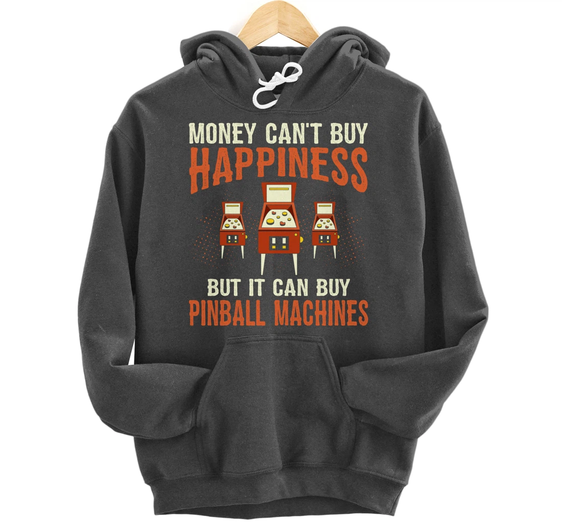 Money Can't Buy Retro Pinball Funny Arcade Machine Lover Pullover Hoodie