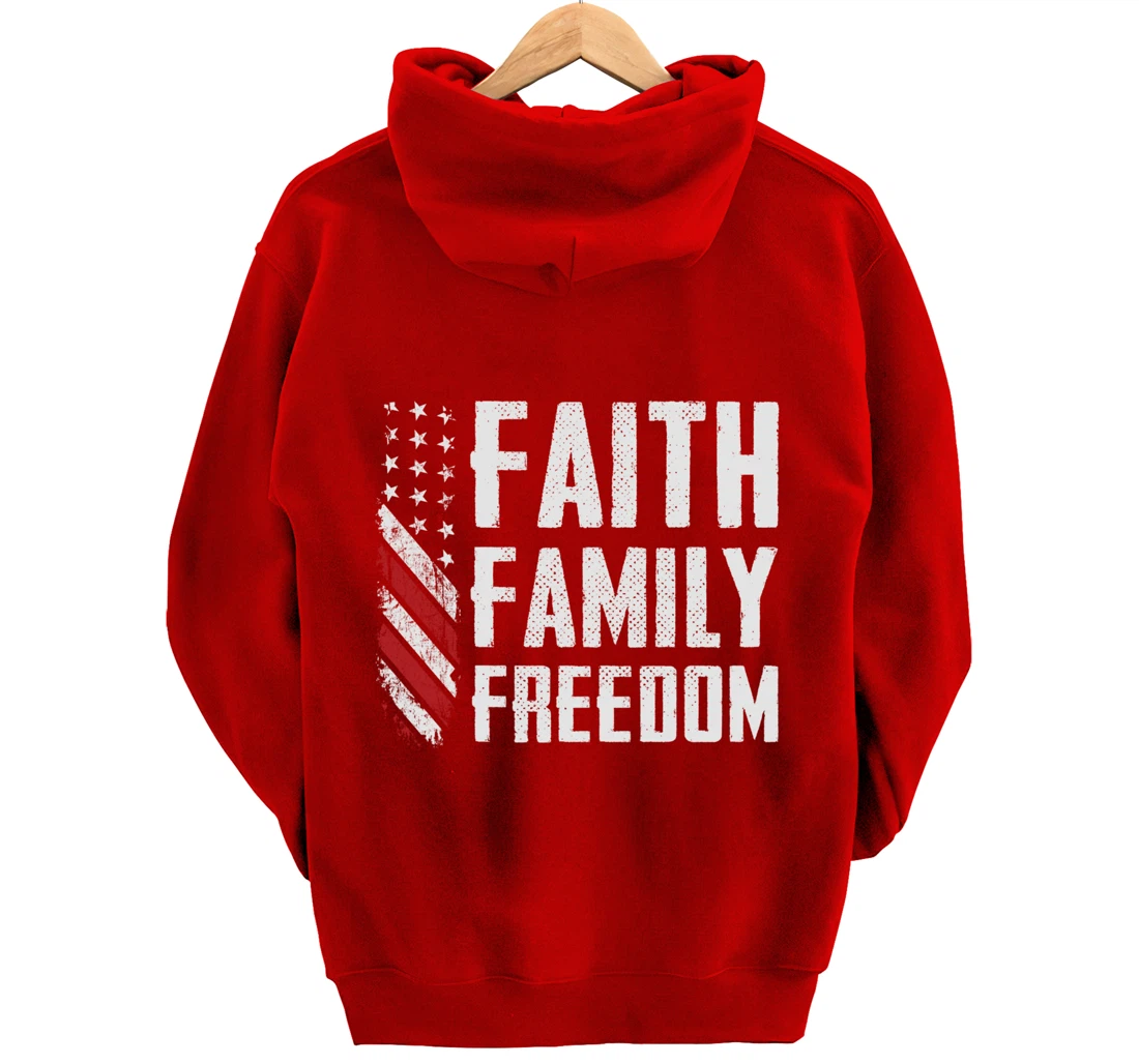 Faith Family Freedom USA Flag Patriotic Christian (ON BACK) Pullover Hoodie