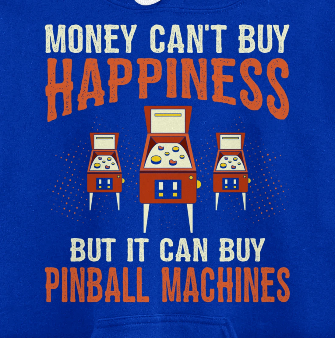 Money Can't Buy Retro Pinball Funny Arcade Machine Lover Pullover Hoodie