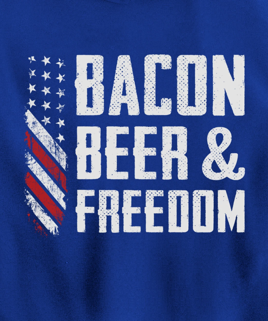 Bacon Beer & Freedom / USA Flag BBQ Grilling Funny Drinking Pullover Hoodie
