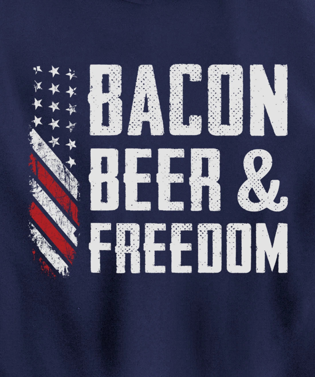 Bacon Beer & Freedom / USA Flag BBQ Grilling Funny Drinking Pullover Hoodie