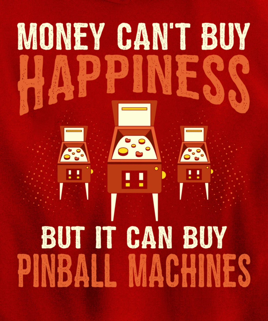 Money Can't Buy Retro Pinball Funny Arcade Machine Lover Pullover Hoodie