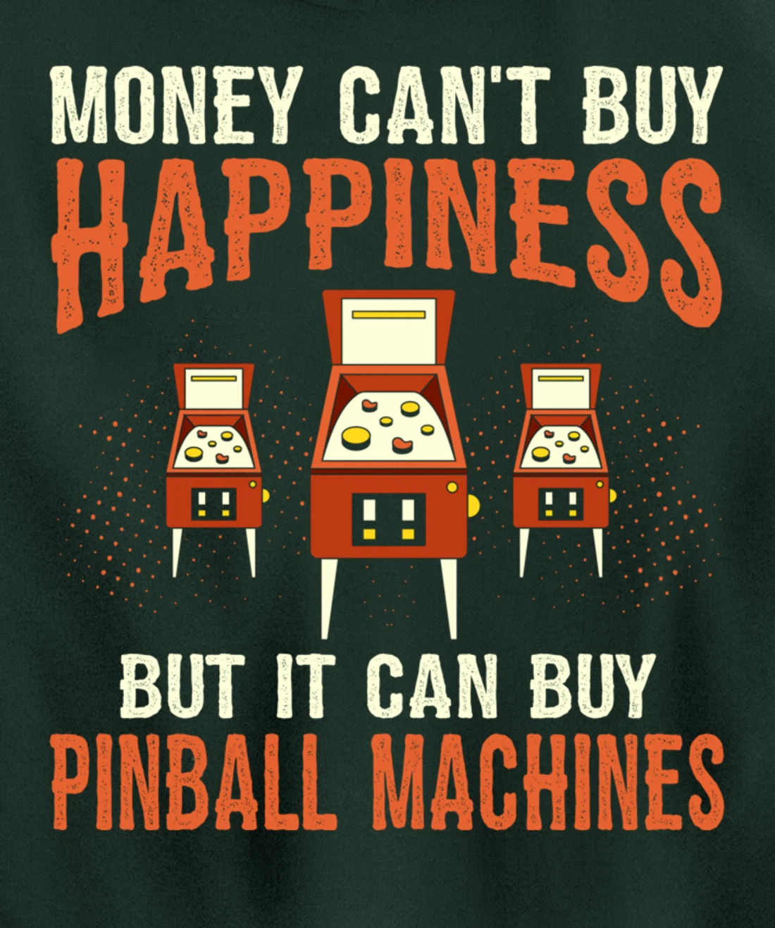 Money Can't Buy Retro Pinball Funny Arcade Machine Lover Pullover Hoodie
