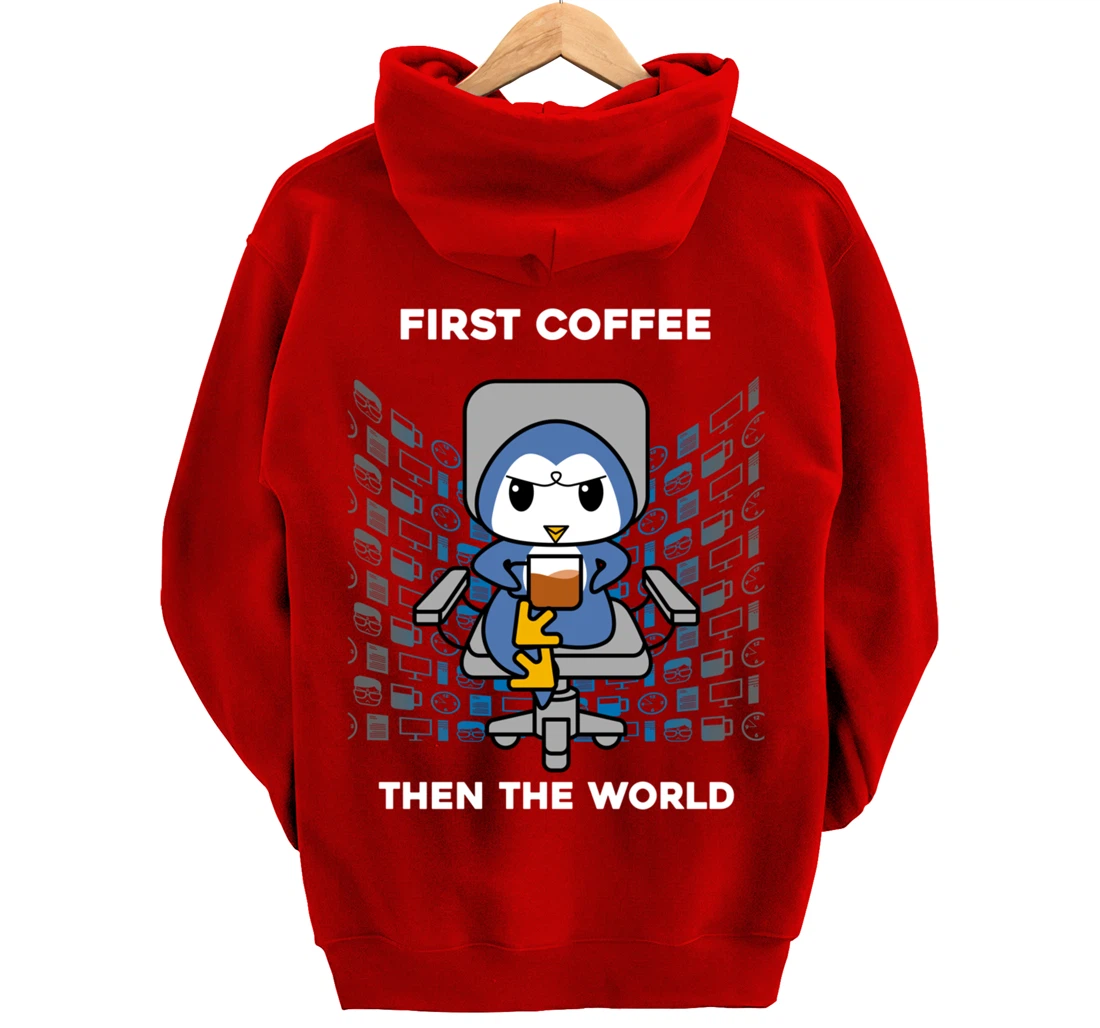 First Coffee Then The World Caffeine Nerd Funny Penguin Pullover Hoodie