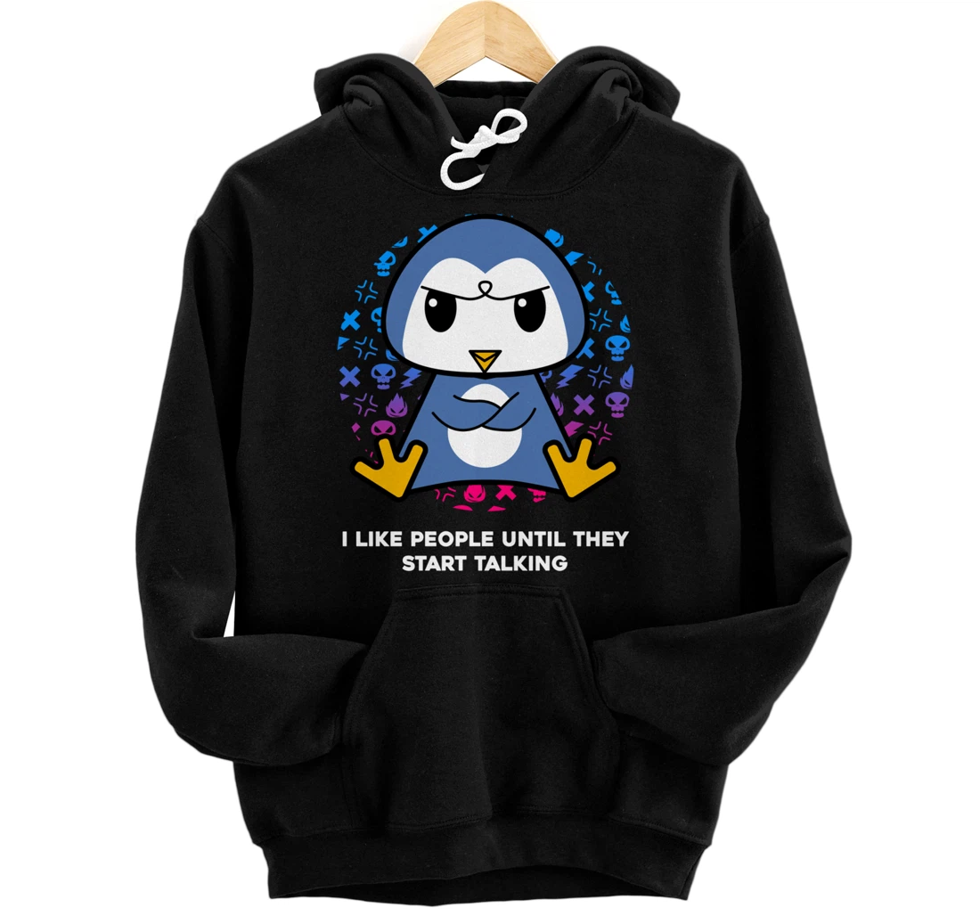 I Like People Until They Start Talking Nerd Penguin Pullover Hoodie