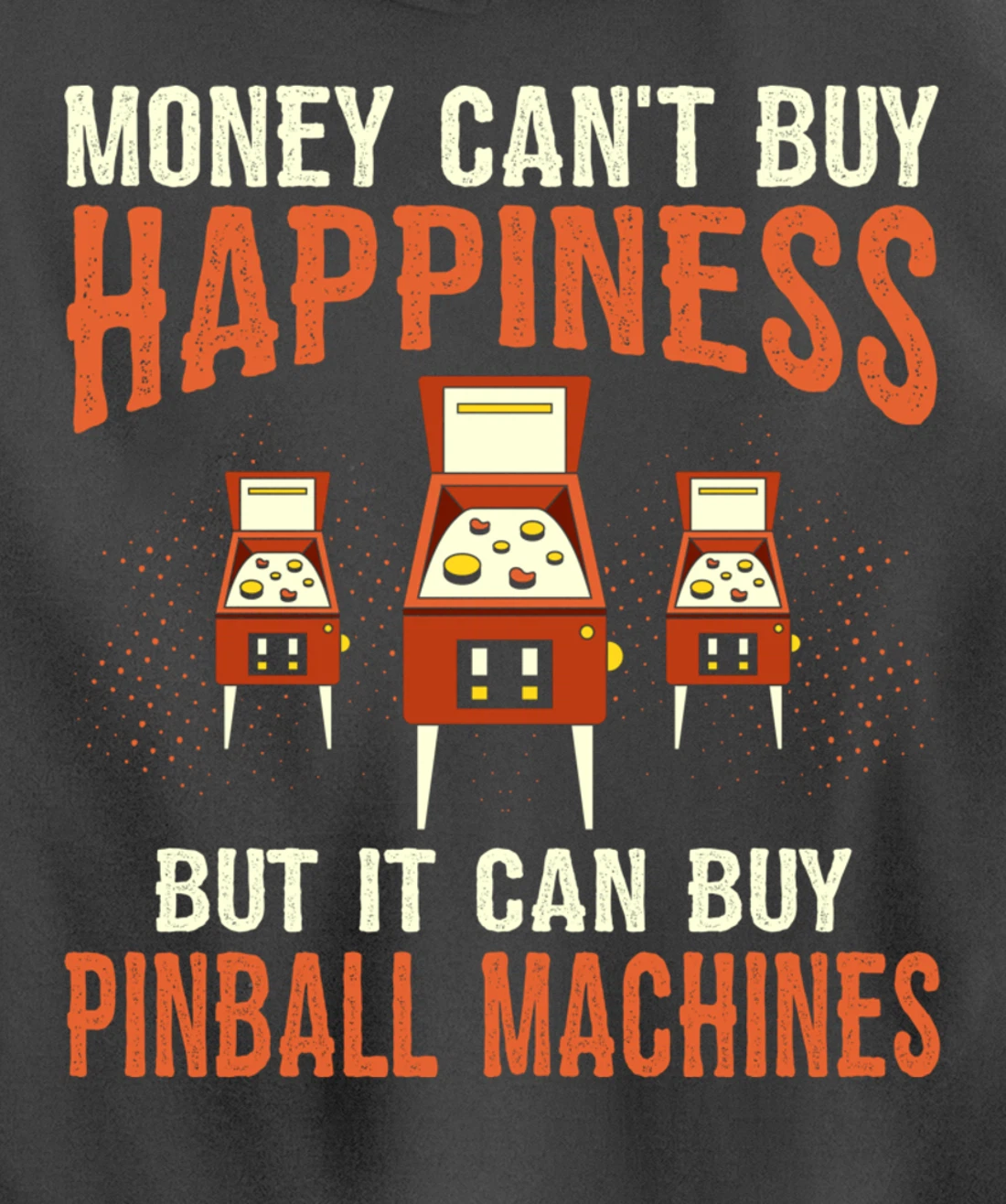 Money Can't Buy Retro Pinball Funny Arcade Machine Lover Pullover Hoodie