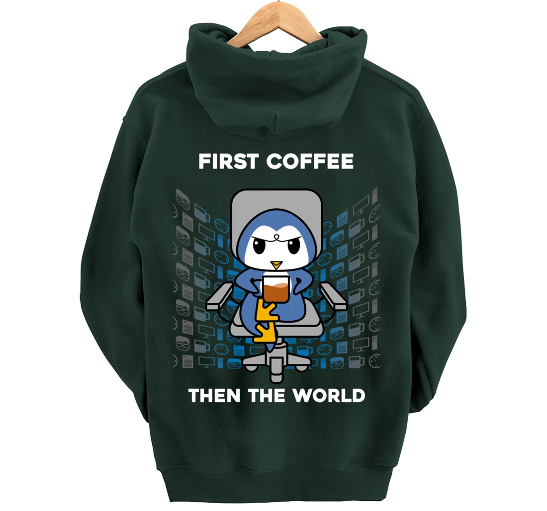 First Coffee Then The World Caffeine Nerd Funny Penguin Pullover Hoodie
