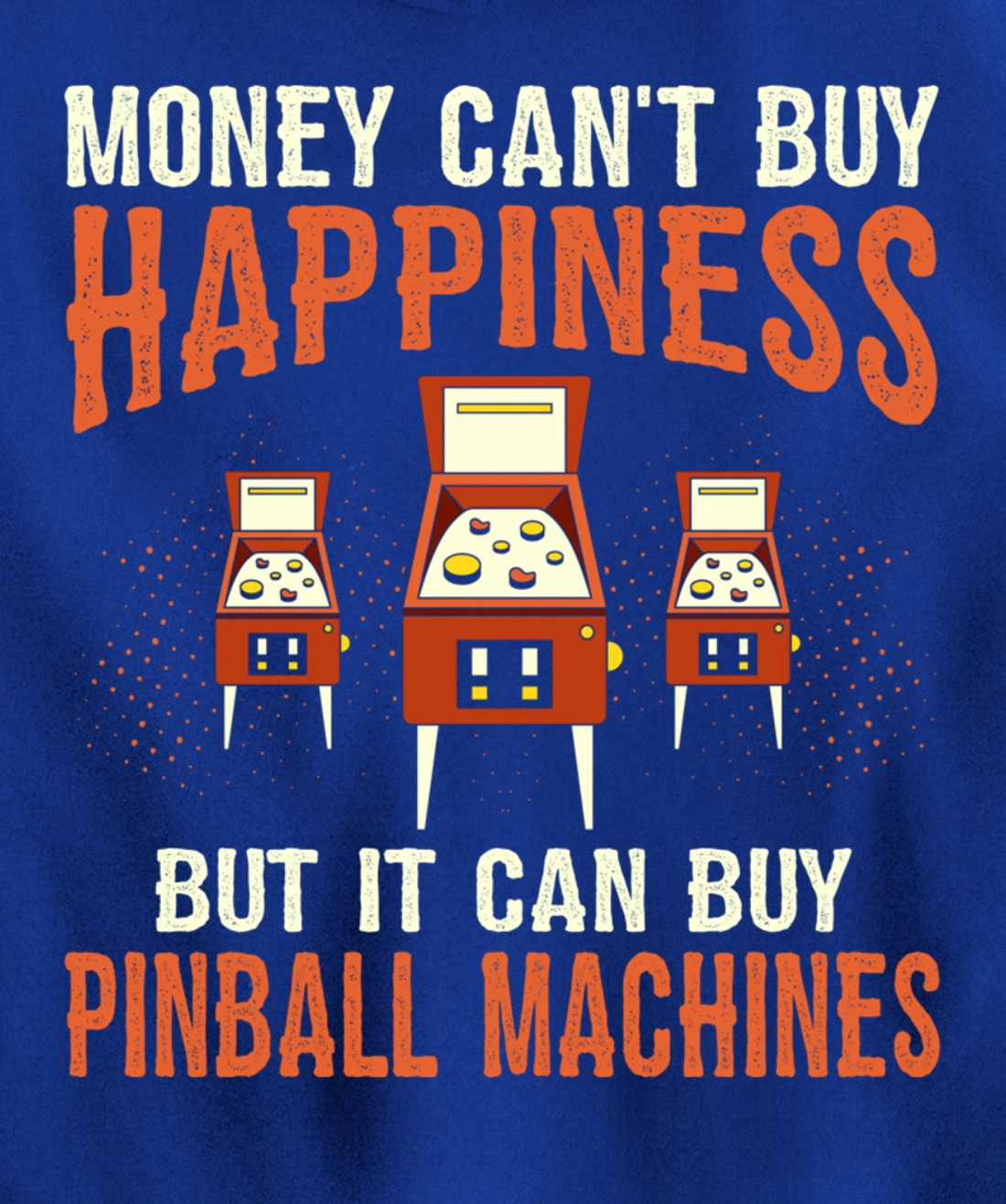 Money Can't Buy Retro Pinball Funny Arcade Machine Lover Pullover Hoodie