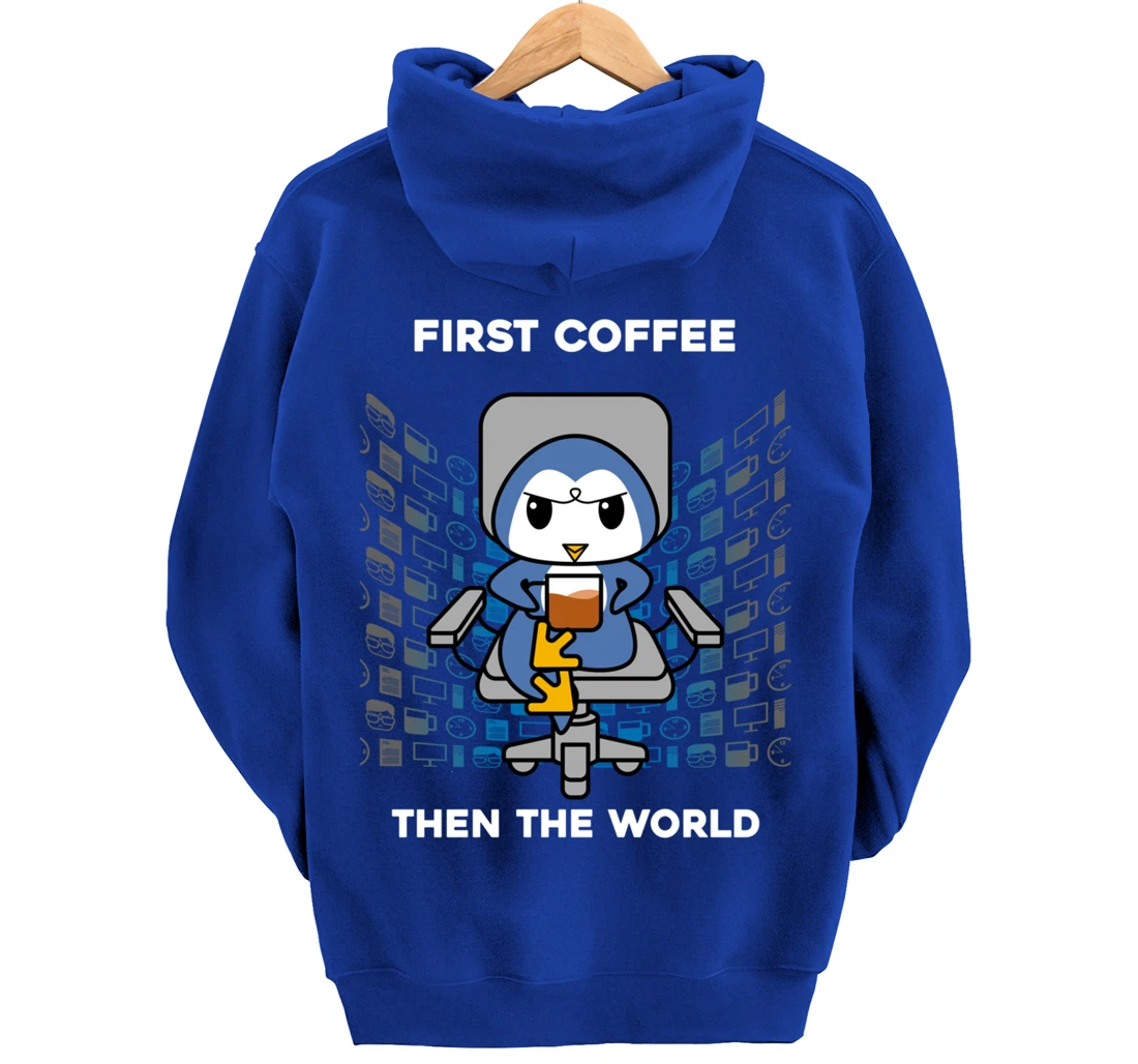 First Coffee Then The World Caffeine Nerd Funny Penguin Pullover Hoodie