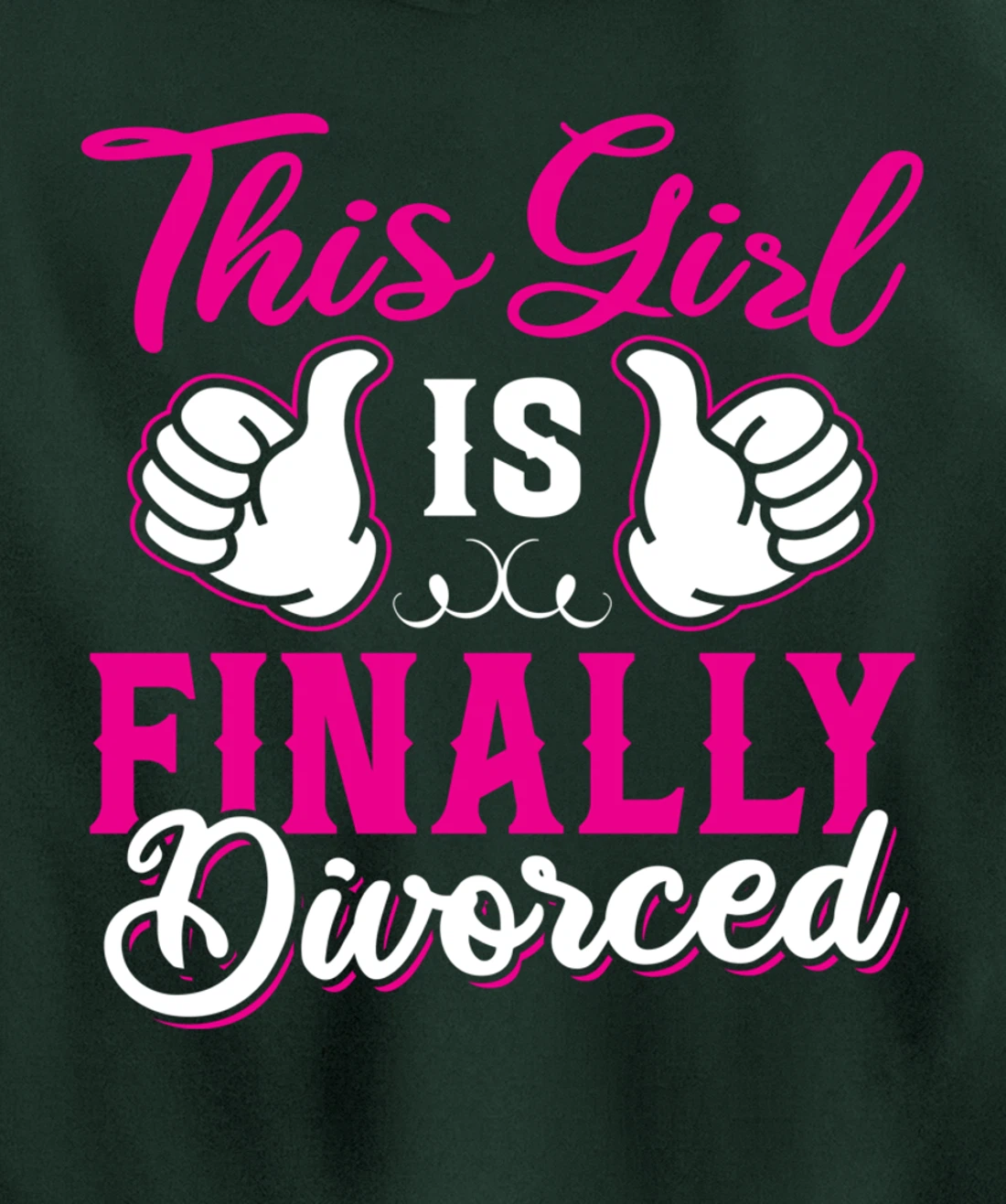 Girl Is Finally Divorced Funny Divorce Party Divorcee Women Pullover Hoodie