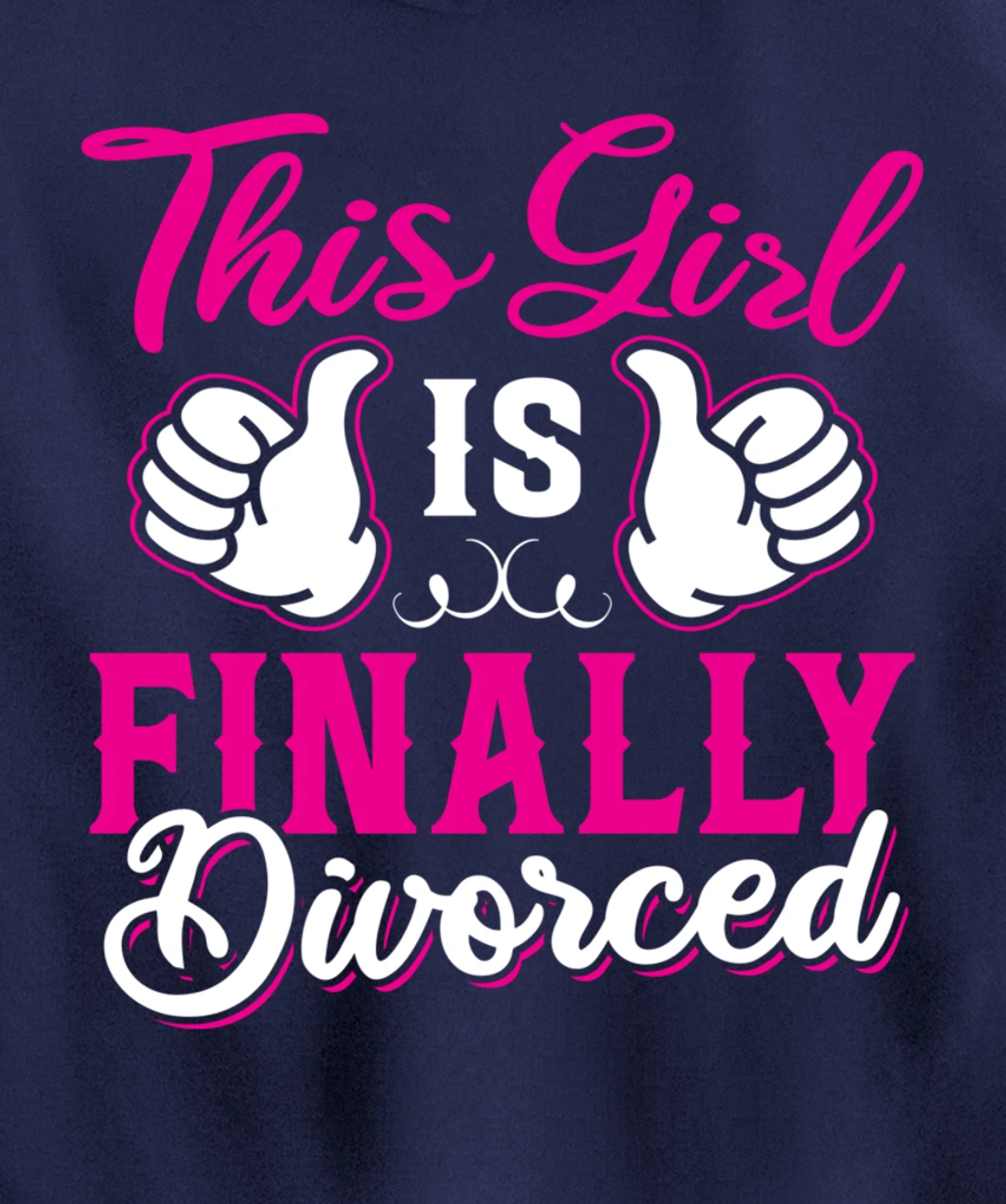 Girl Is Finally Divorced Funny Divorce Party Divorcee Women Pullover Hoodie