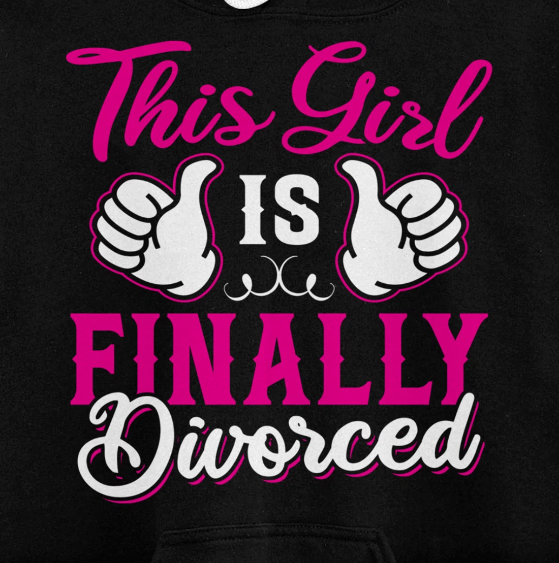 Girl Is Finally Divorced Funny Divorce Party Divorcee Women Pullover Hoodie