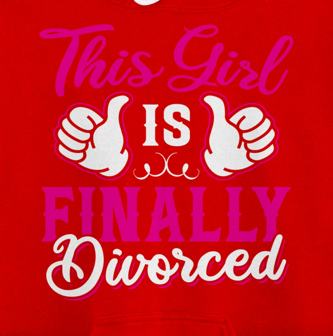Girl Is Finally Divorced Funny Divorce Party Divorcee Women Pullover Hoodie