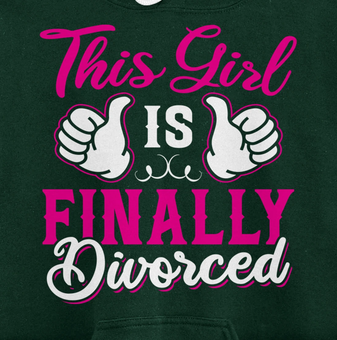 Girl Is Finally Divorced Funny Divorce Party Divorcee Women Pullover Hoodie