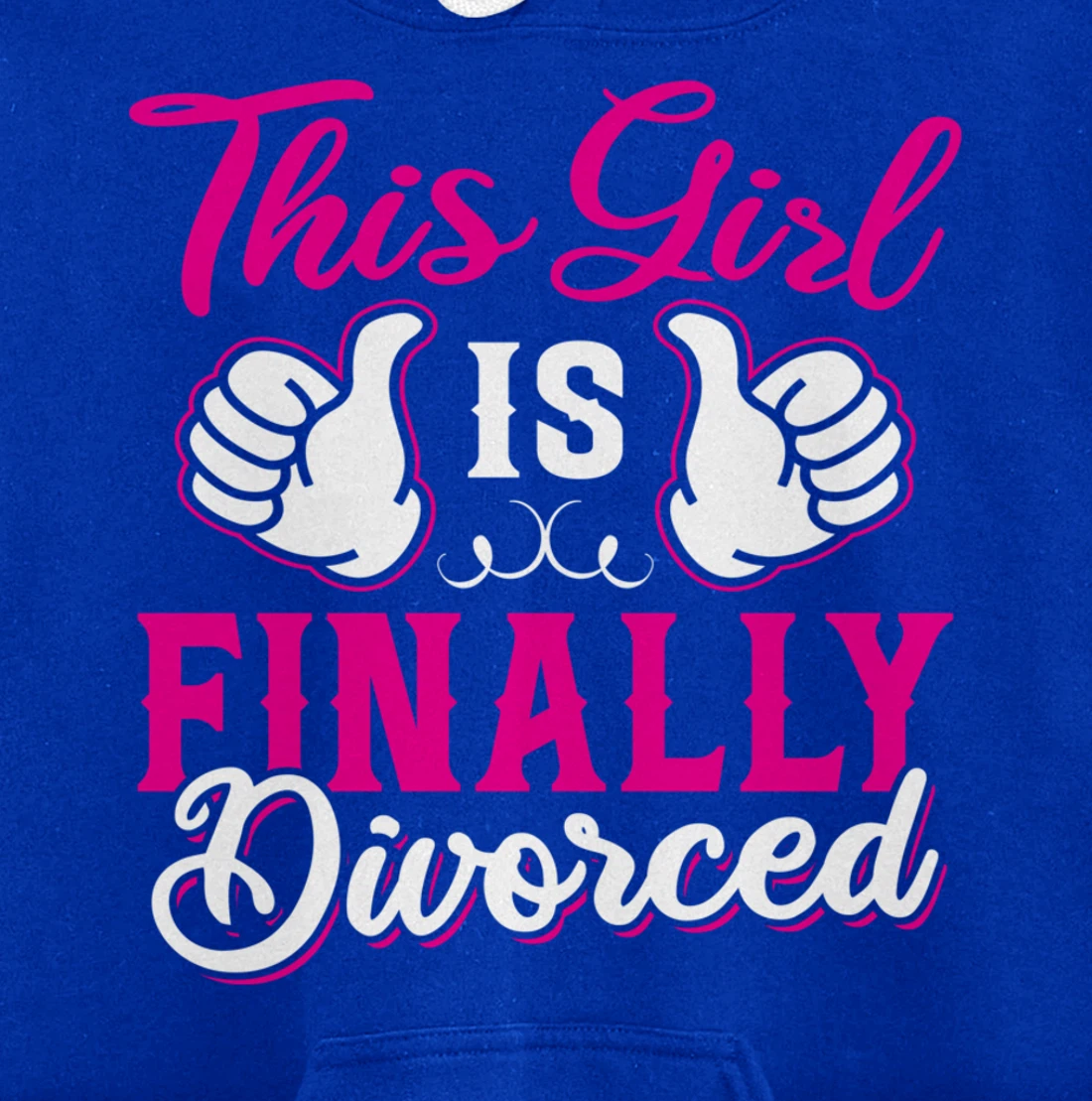 Girl Is Finally Divorced Funny Divorce Party Divorcee Women Pullover Hoodie