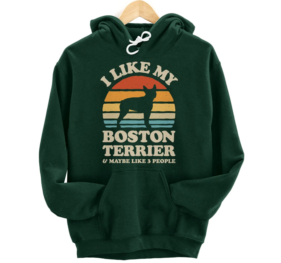 I Like My Boston Terrier And Maybe Like 3 People Dog Retro Pullover Hoodie