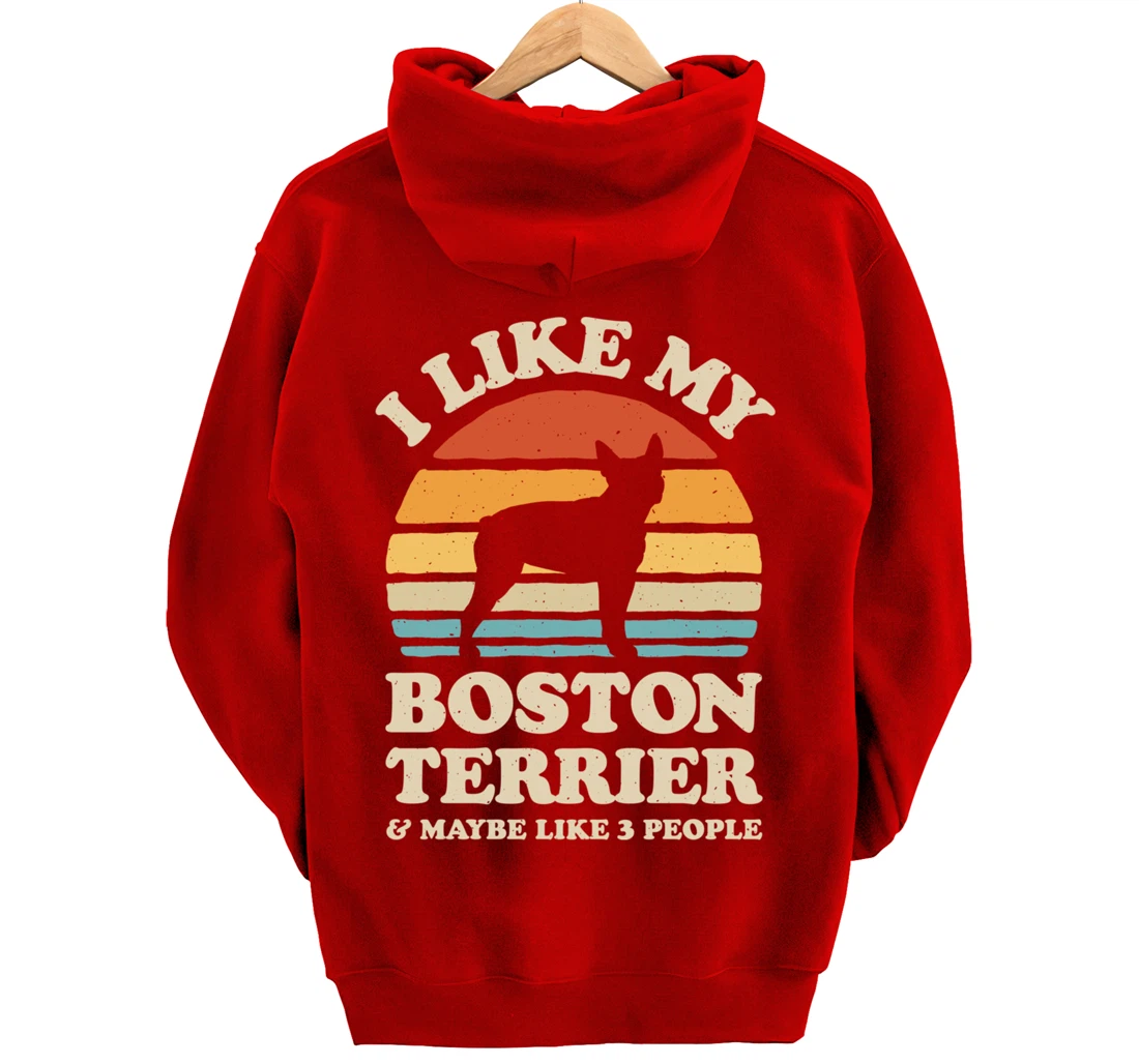 I Like My Boston Terrier And Maybe Like 3 People Dog Retro Pullover Hoodie