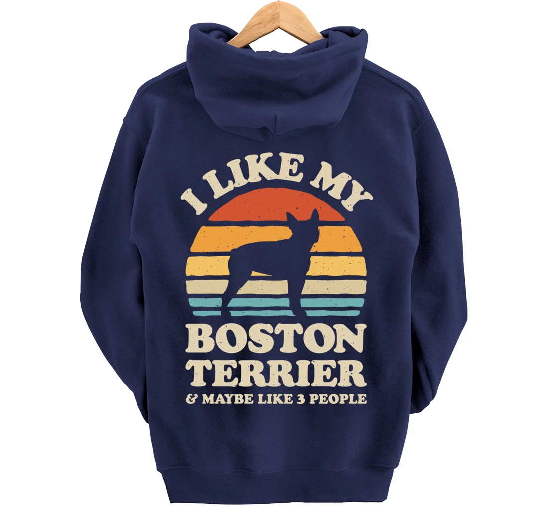 I Like My Boston Terrier And Maybe Like 3 People Dog Retro Pullover Hoodie