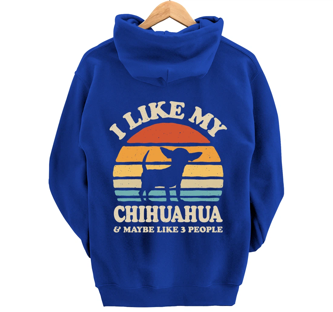 I Like My Chihuahua And Maybe Like 3 People Dog Lover Retro Pullover Hoodie