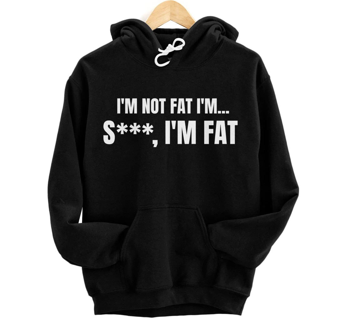 I'm not fat Pullover Hoodie