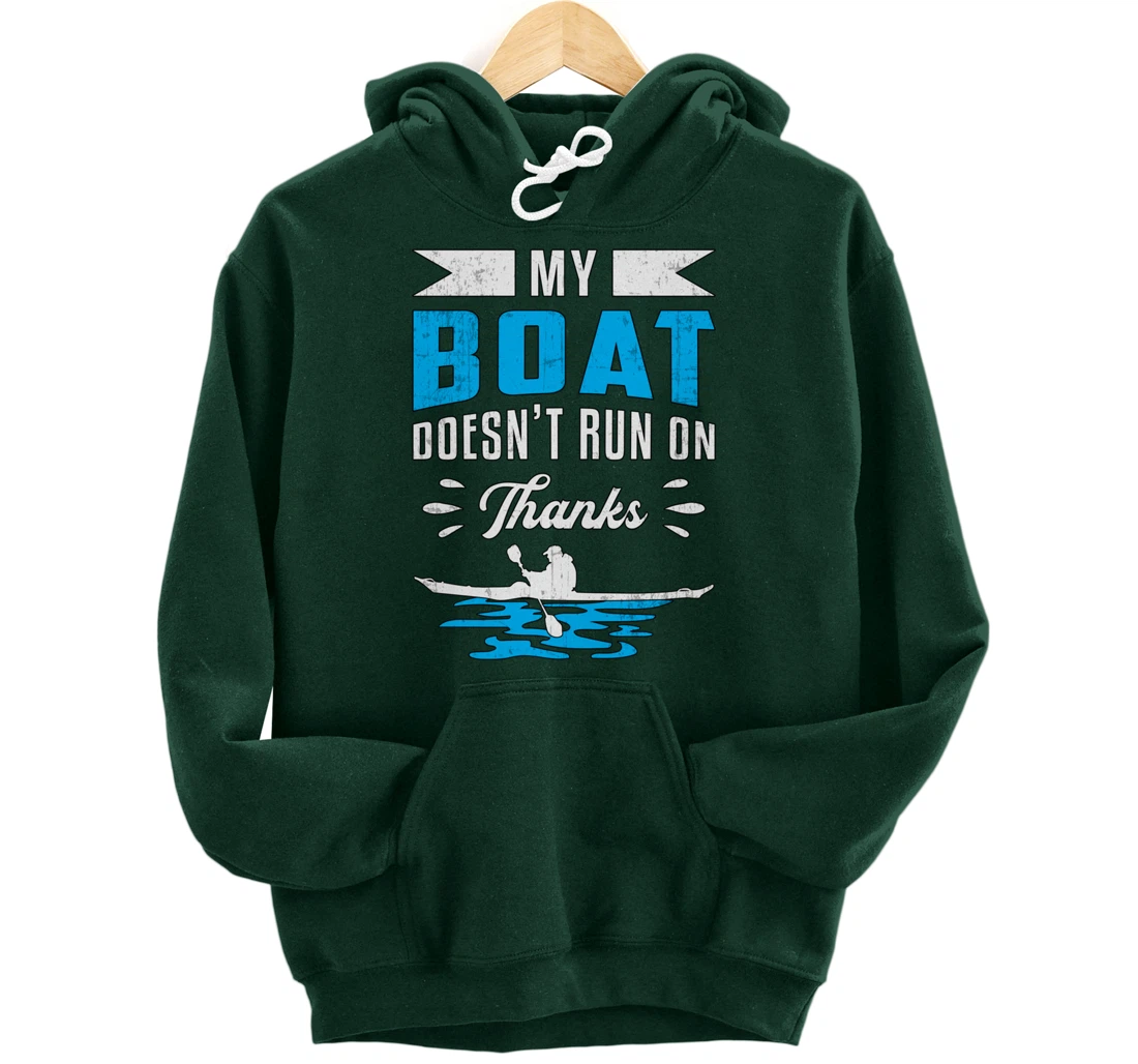 My Boat Doesn't Run On Thanks Kayaking Paddling Retro Kayak Pullover Hoodie
