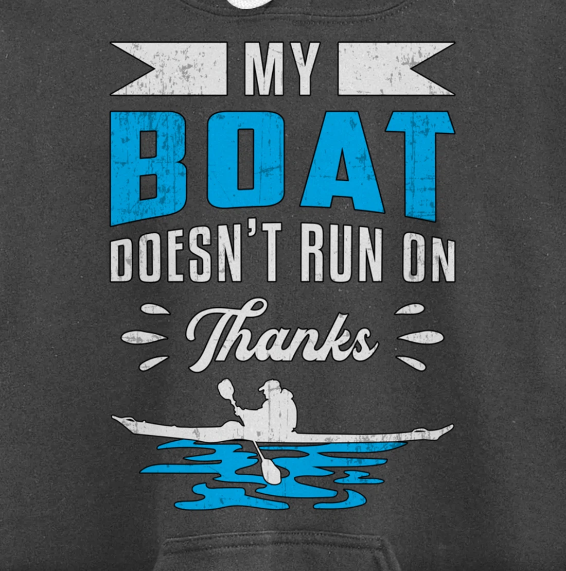 My Boat Doesn't Run On Thanks Kayaking Paddling Retro Kayak Pullover Hoodie