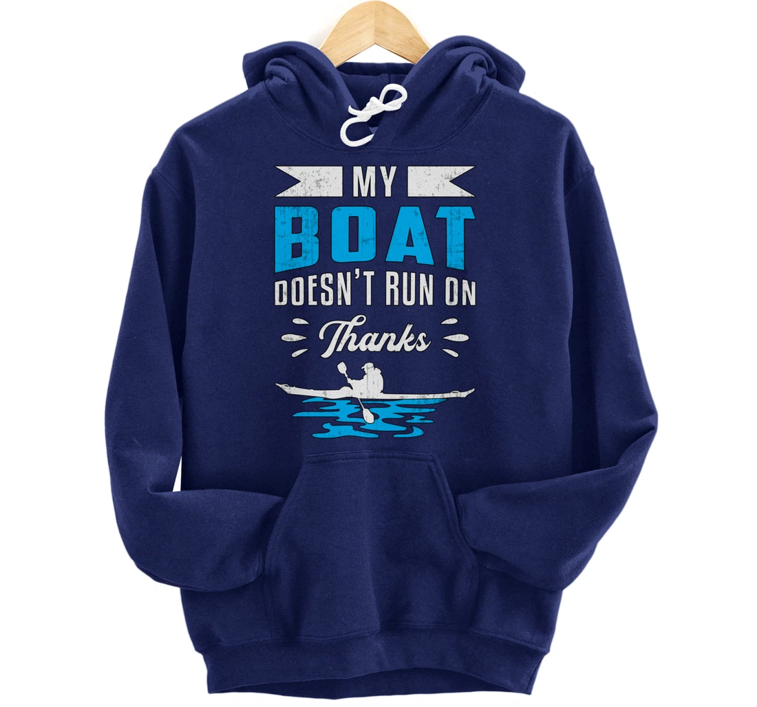 My Boat Doesn't Run On Thanks Kayaking Paddling Retro Kayak Pullover Hoodie