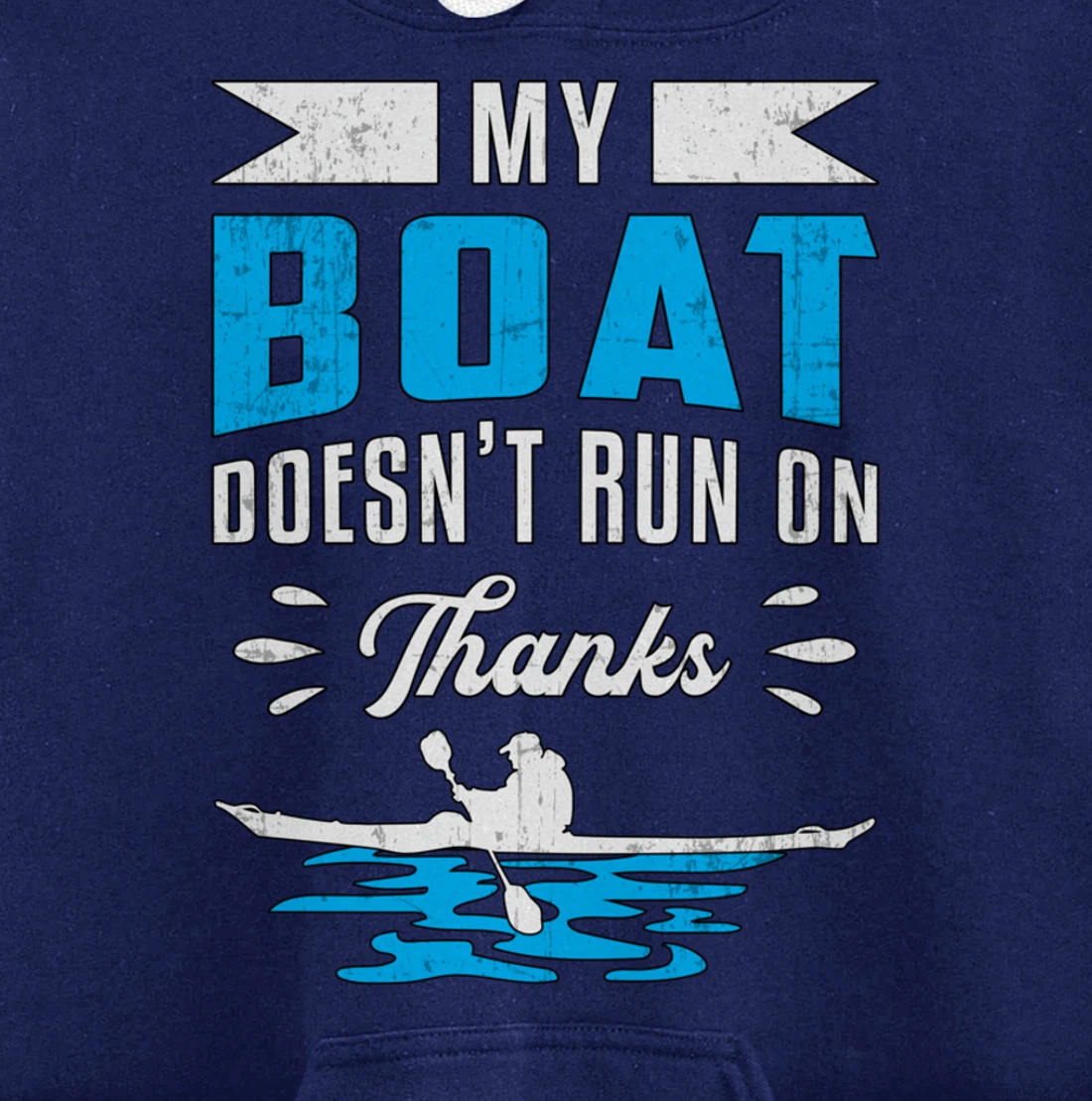 My Boat Doesn't Run On Thanks Kayaking Paddling Retro Kayak Pullover Hoodie