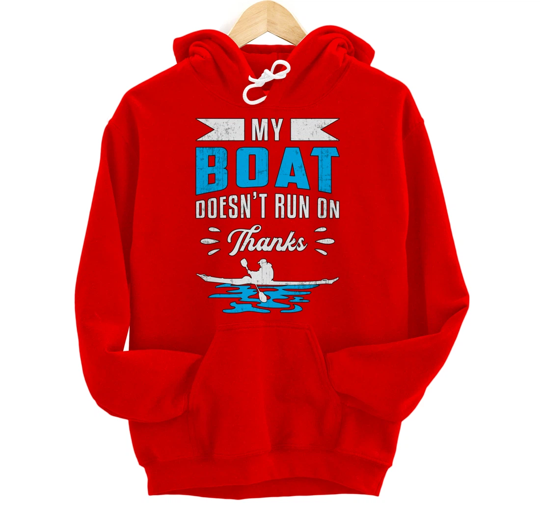 My Boat Doesn't Run On Thanks Kayaking Paddling Retro Kayak Pullover Hoodie