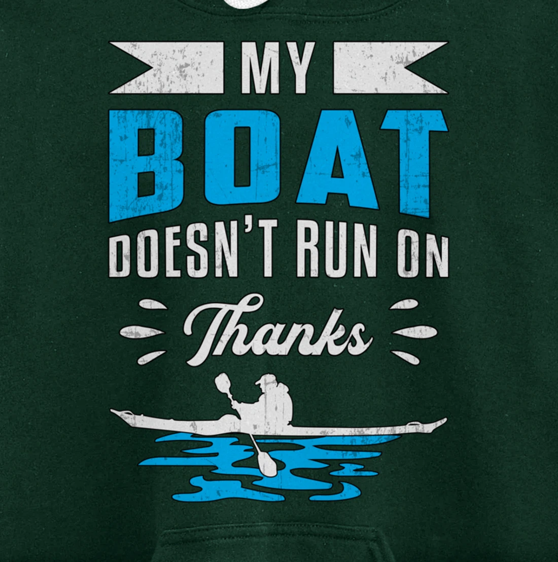 My Boat Doesn't Run On Thanks Kayaking Paddling Retro Kayak Pullover Hoodie