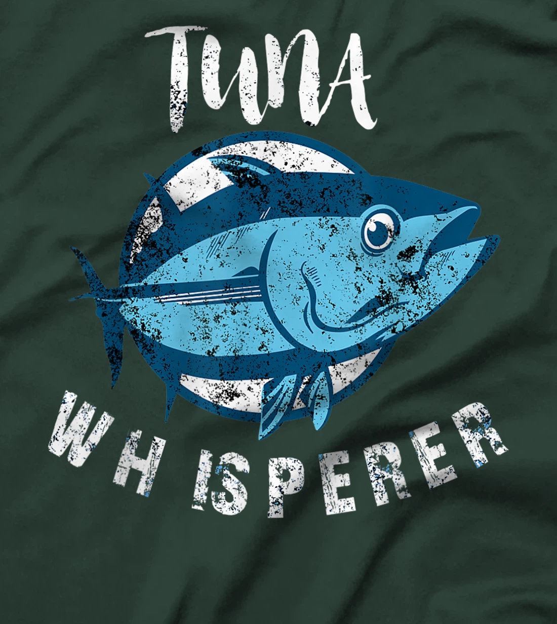 Tuna Whisperer Funny Bluefin Deep Sea Fishing Lovers Gift T-Shirt, Women T-Shirt