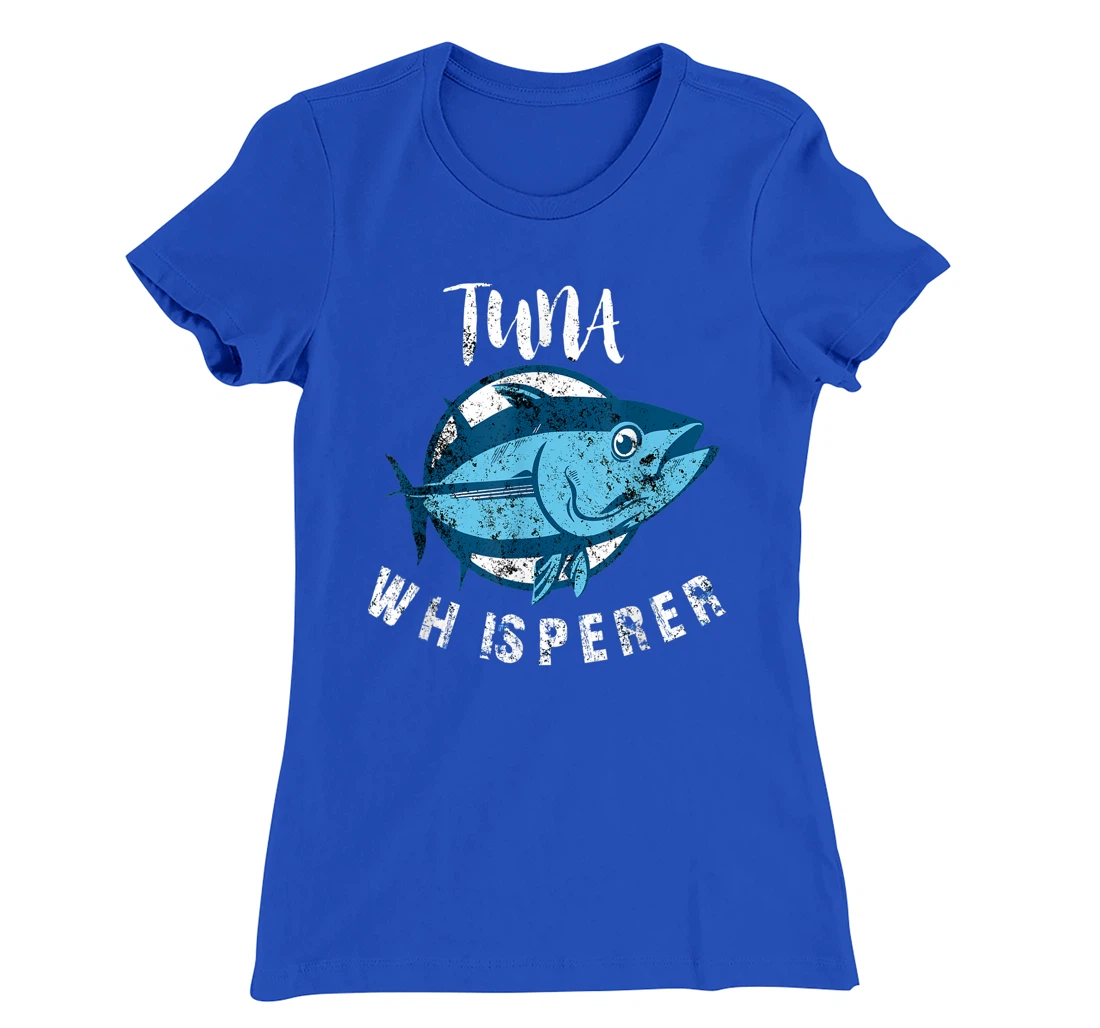 Tuna Whisperer Funny Bluefin Deep Sea Fishing Lovers Gift T-Shirt, Women T-Shirt
