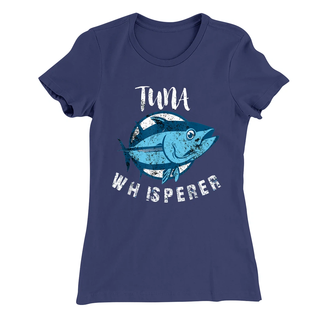Tuna Whisperer Funny Bluefin Deep Sea Fishing Lovers Gift T-Shirt, Women T-Shirt