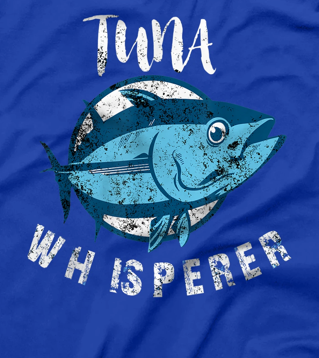 Tuna Whisperer Funny Bluefin Deep Sea Fishing Lovers Gift T-Shirt, Women T-Shirt