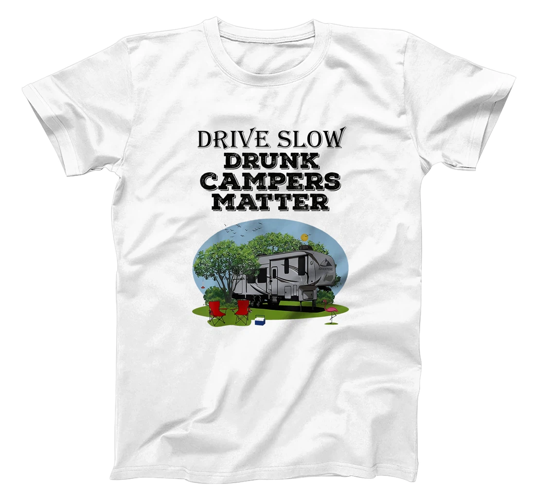 Womens Drive Slow Drunk Campers Matter Flag Campground Family T-Shirt, Women T-Shirt