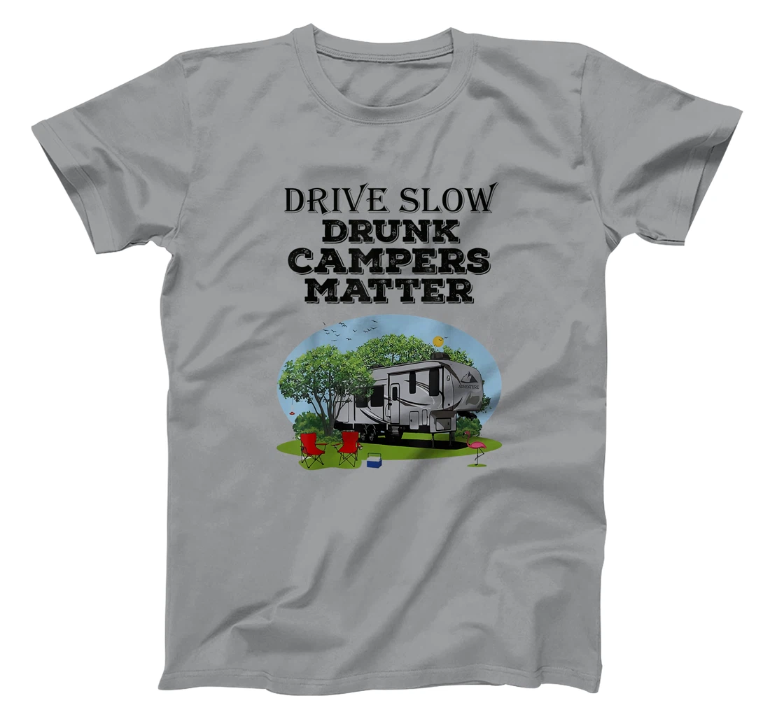 Womens Drive Slow Drunk Campers Matter Flag Campground Family T-Shirt, Women T-Shirt