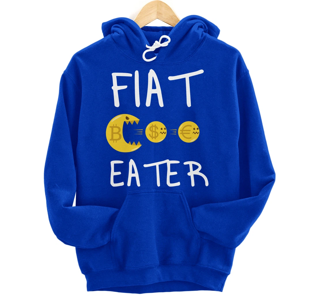 Fiat Eater - Funny Bitcoin Cryptocurrency Nerd Business Pullover Hoodie