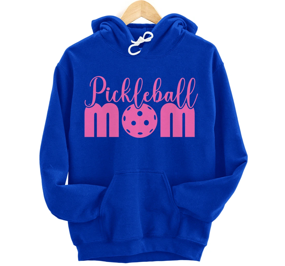 Women Pickleball Mom Funny Paddleball Dinking Sport Lover Pullover Hoodie