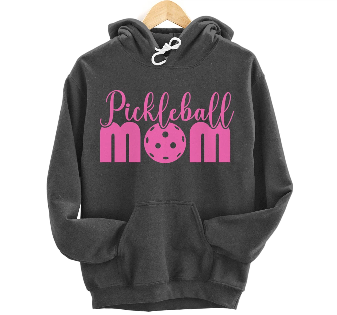 Women Pickleball Mom Funny Paddleball Dinking Sport Lover Pullover Hoodie