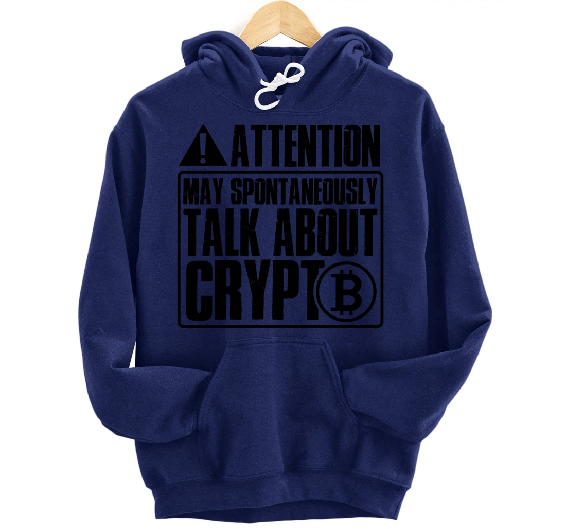 Funny may spontaneously talk about crypto Pullover Hoodie