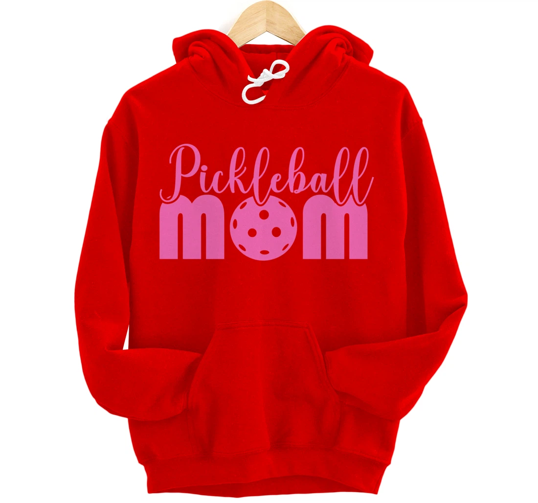 Women Pickleball Mom Funny Paddleball Dinking Sport Lover Pullover Hoodie
