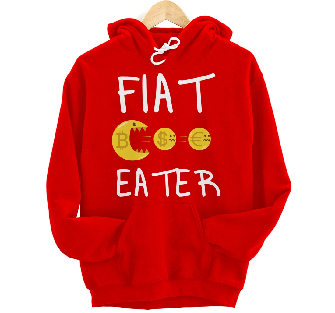 Fiat Eater - Funny Bitcoin Cryptocurrency Nerd Business Pullover Hoodie