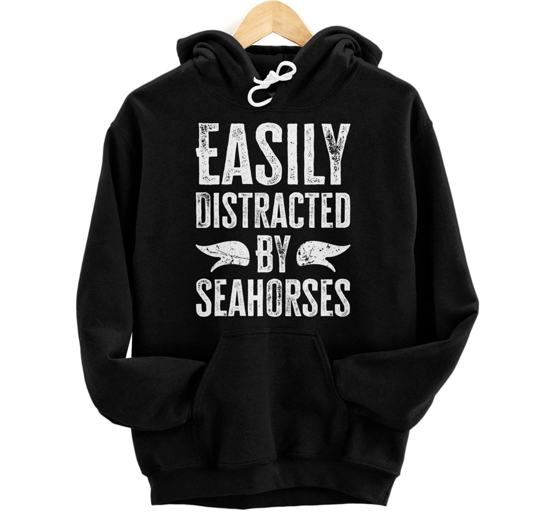 Easily Distracted By Seahorses Pullover Hoodie