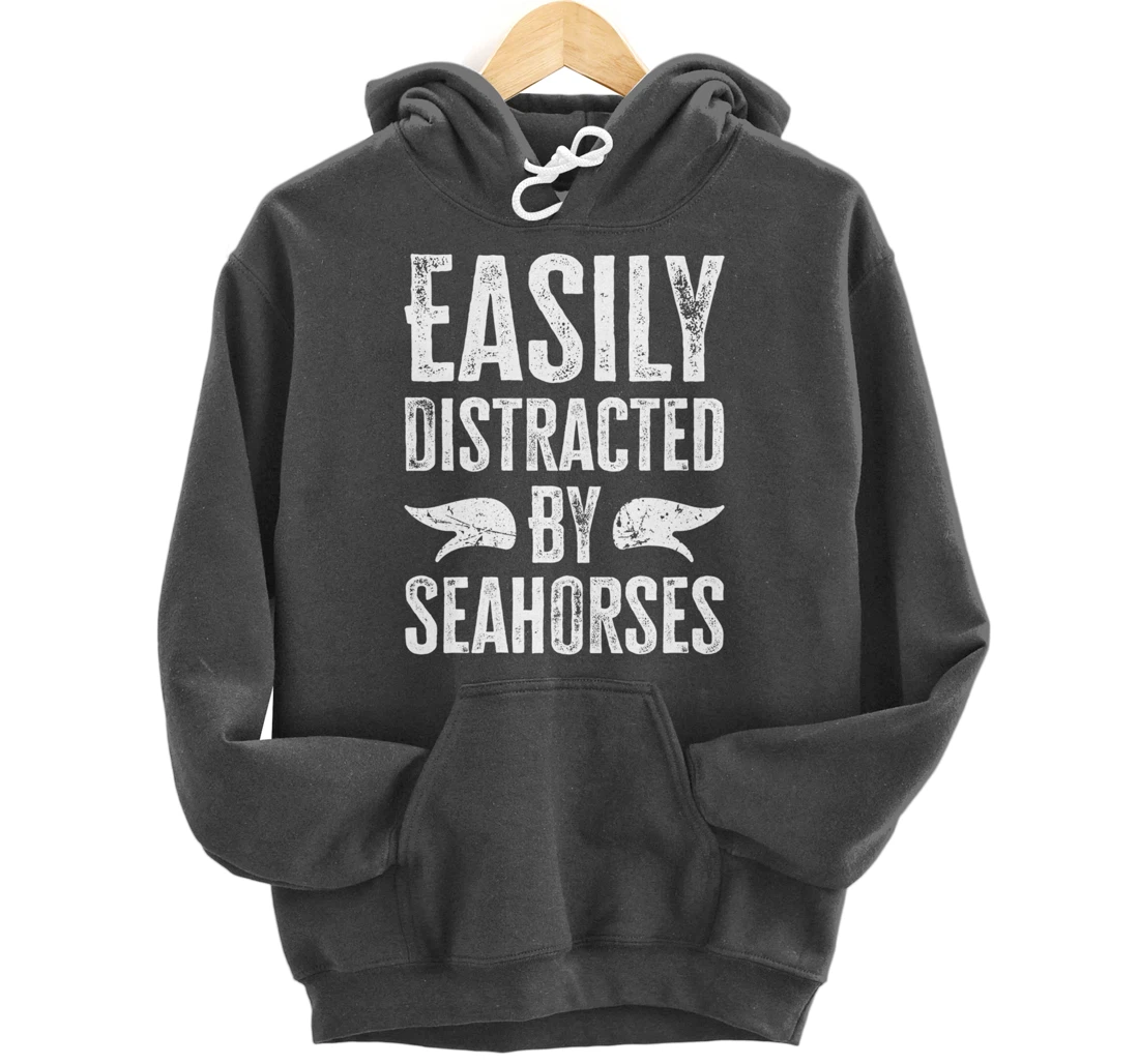 Easily Distracted By Seahorses Pullover Hoodie