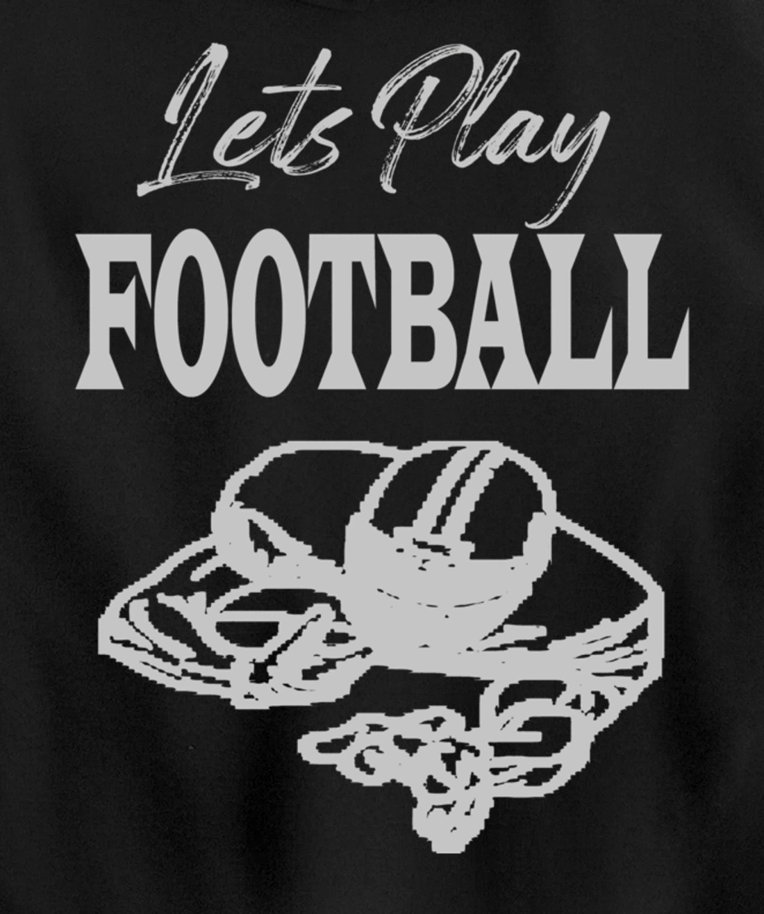 Lets Play Football Players Love Good Sport Game Day Crusher Pullover Hoodie