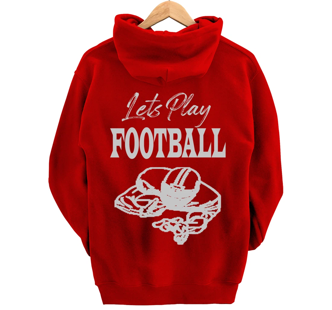 Lets Play Football Players Love Good Sport Game Day Crusher Pullover Hoodie