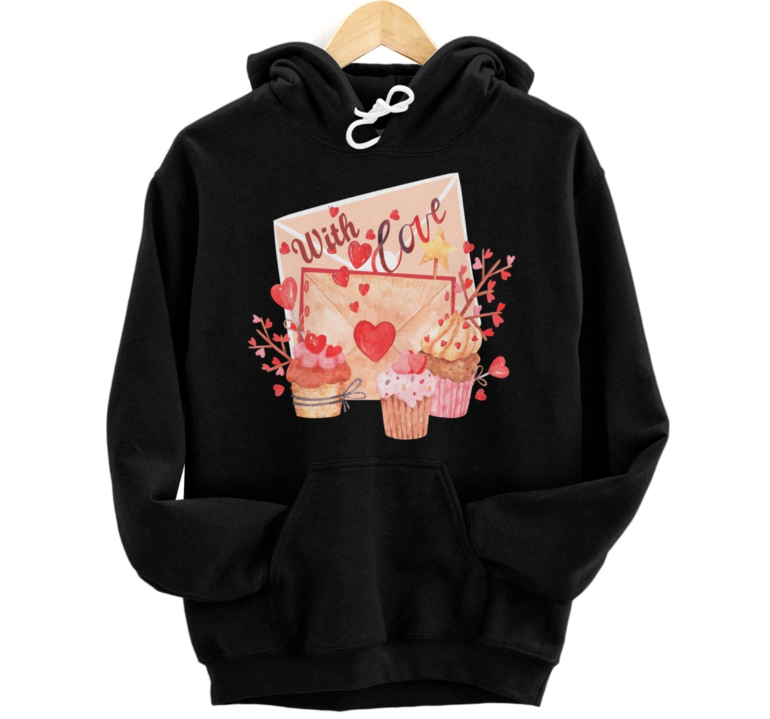 With Love Letter Sweetheart Lover Friend Cupcakes Hearts Pullover Hoodie